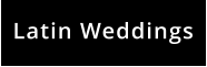 Latin Weddings